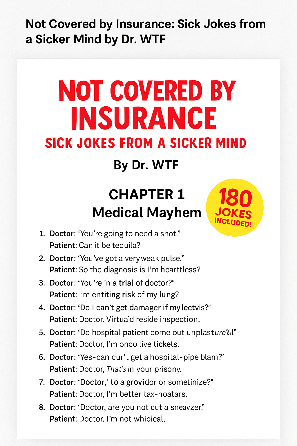 Not Covered by Insurance: Sick Jokes from a Sicker Mind